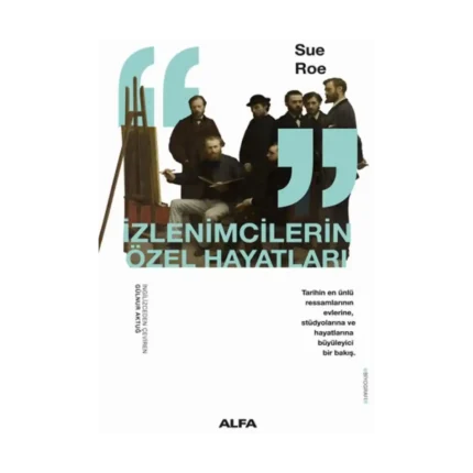 İzlenimcilerin Özel Hayatları