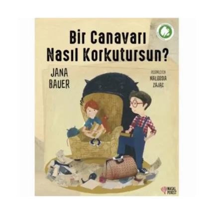 Bir Canavarı Nasıl Korkutursun?