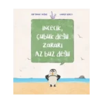 İncecik, Çubuk Değil Zararı Az Buz Değil