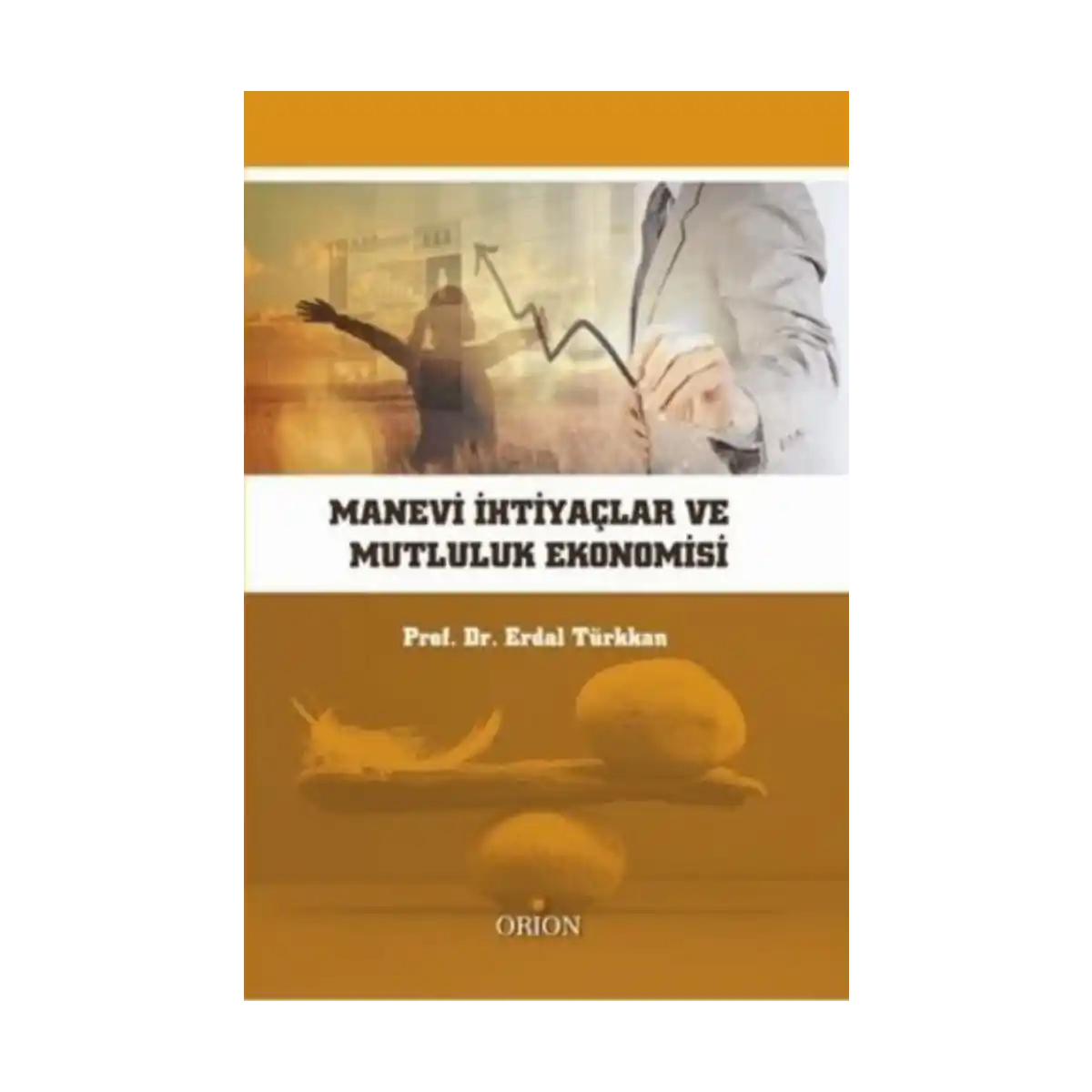 f9a23-manevi-ihtiyaclar-ve-mutluluk-ekonomisi-1-1.webp Manevi İhtiyaçlar ve Mutluluk Ekonomisi - Görsel 1