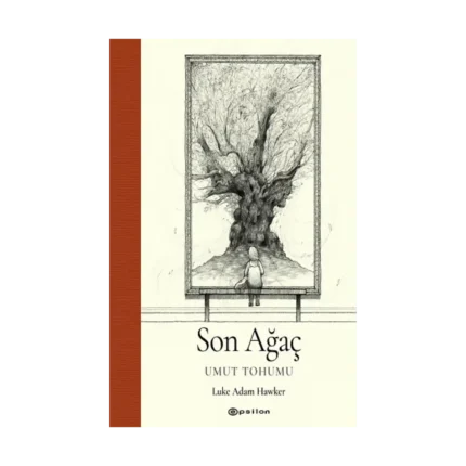 Son Ağaç -  Umut Tohumu