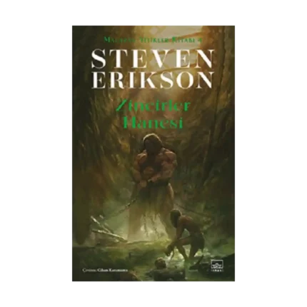 Zincirler Hanesi/ Malazan Yitikler Kitabı 4
