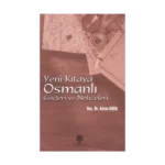 Yeni Kıtaya Osmanlı Göçleri ve Neticeleri