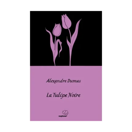 La Tulipe Noire  / Siyah Lale (Fransızca)