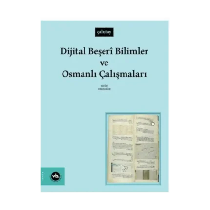 Dijital Beşeri Bilimler ve Osmanlı Çalışmaları