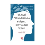 Bilinçli Farkındalıkla Bilişsel Davranışçı Terapi