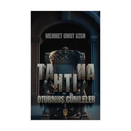 Tahtına Oturmuş Cümleler