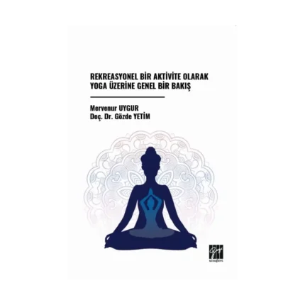 Rekreasyonel Bir Aktivite Olarak Yoga Üzerine Genel Bir Bakış