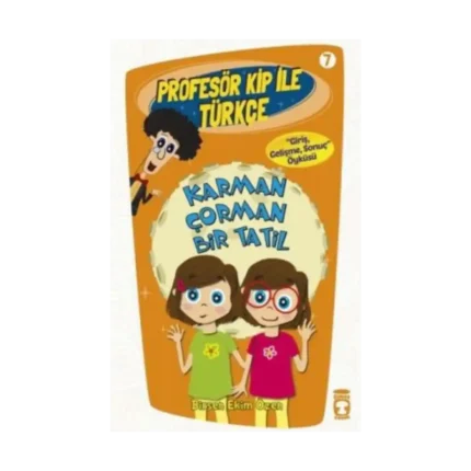 Profesör Kip ile Türkçe 7 - Karman Çorman Bir Tatil