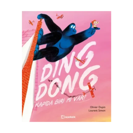 Ding Dong! Kapıda Biri Mi Var? (Ciltli)