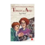 Türkan ve Ayşe -  Otuz Yıllık Yol Arkadaşlığının Hikayesi - Ayşe Yüksel