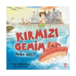 Kırmızı Gemim Neden Gitti?