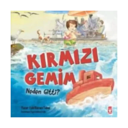 Kırmızı Gemim Neden Gitti?