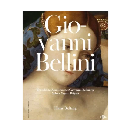 Venedik’te Aziz Jerome: Giovanni Bellini ve Yalnız Yaşam Rüyası