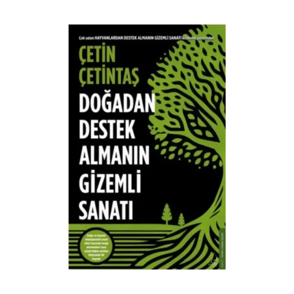 Doğadan Destek Almanın Gizemli Sanatı