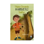 Huysuz Ormanda Hareketli Saatler