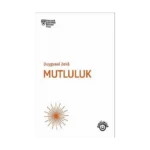 Mutluluk - Duygusal Zeka
