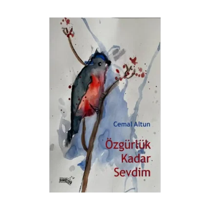 Özgürlük Kadar Sevdim