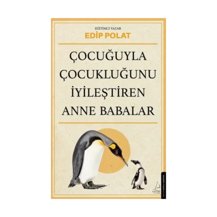 Çocuğuyla Çocukluğunu İyileştiren Anne Babalar