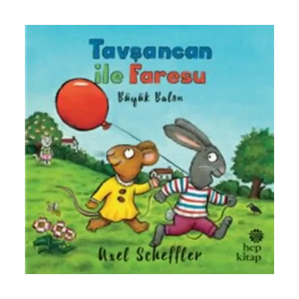 Tavşancan ile Faresu: Büyük Balon
