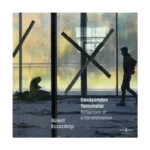 Dönüşümden Yansımalar - Reflections of a Transformation (Ciltli)