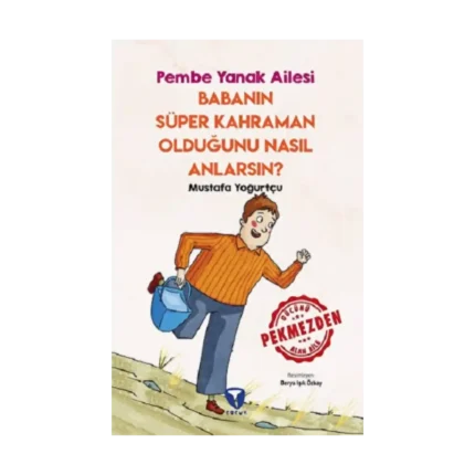 Babanın Süper Kahraman Olduğunu Nasıl Anlarsın? Pembe Yanak Ailesi