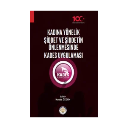 Kadına Yönelik Şiddet ve Şiddetin Önlenmesinde Kades Uygulaması