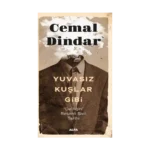 Yuvasız Kuşlar Gibi