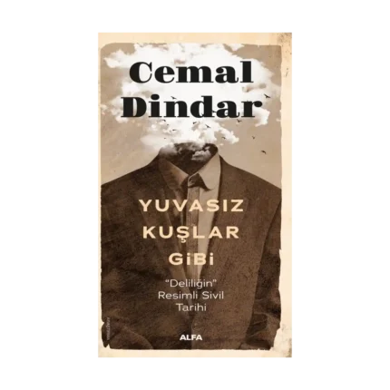 Yuvasız Kuşlar Gibi