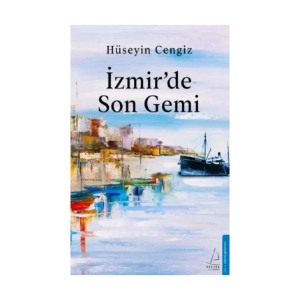 İzmir’de Son Gemi