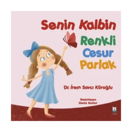Senin Kalbin Renkli Cesur Parlak