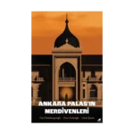 Ankara Palas’ın Merdivenleri