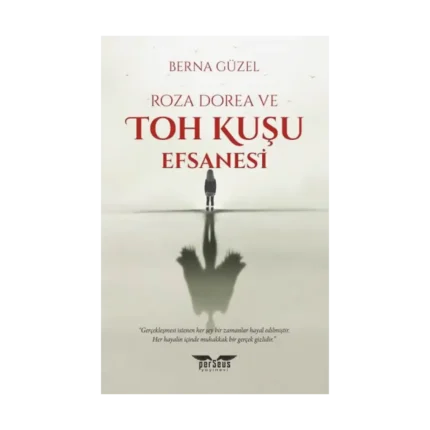 Roza Dorea ve Toh Kuşu Efsanesi