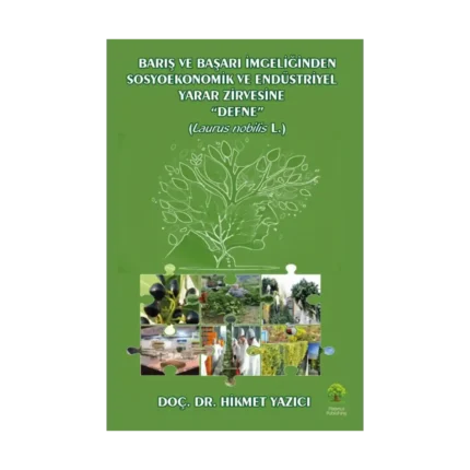 Barış ve Başarı Simgeliğinden Sosyoekonomik  ve Endüstriyel Yazar Zirvesine “Defne”