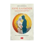 Anne Rahminde Karakter Eğitimi