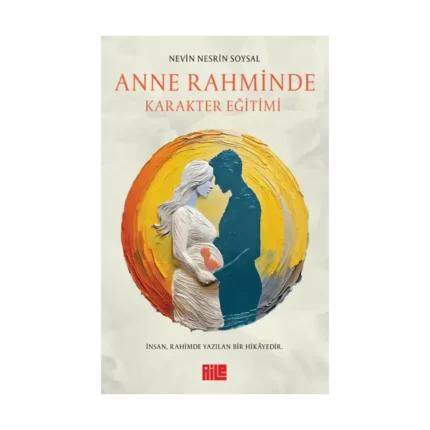 Anne Rahminde Karakter Eğitimi