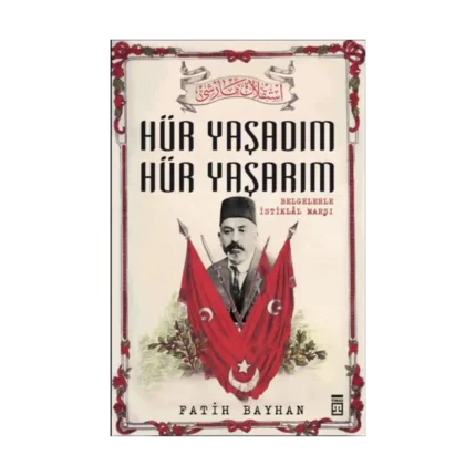 Hür Yaşadım Hür Yaşarım