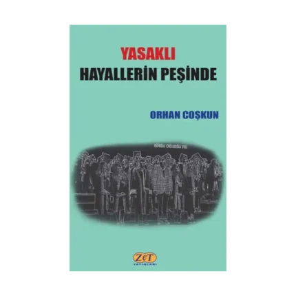 Yasaklı Hayallerin Peşinde
