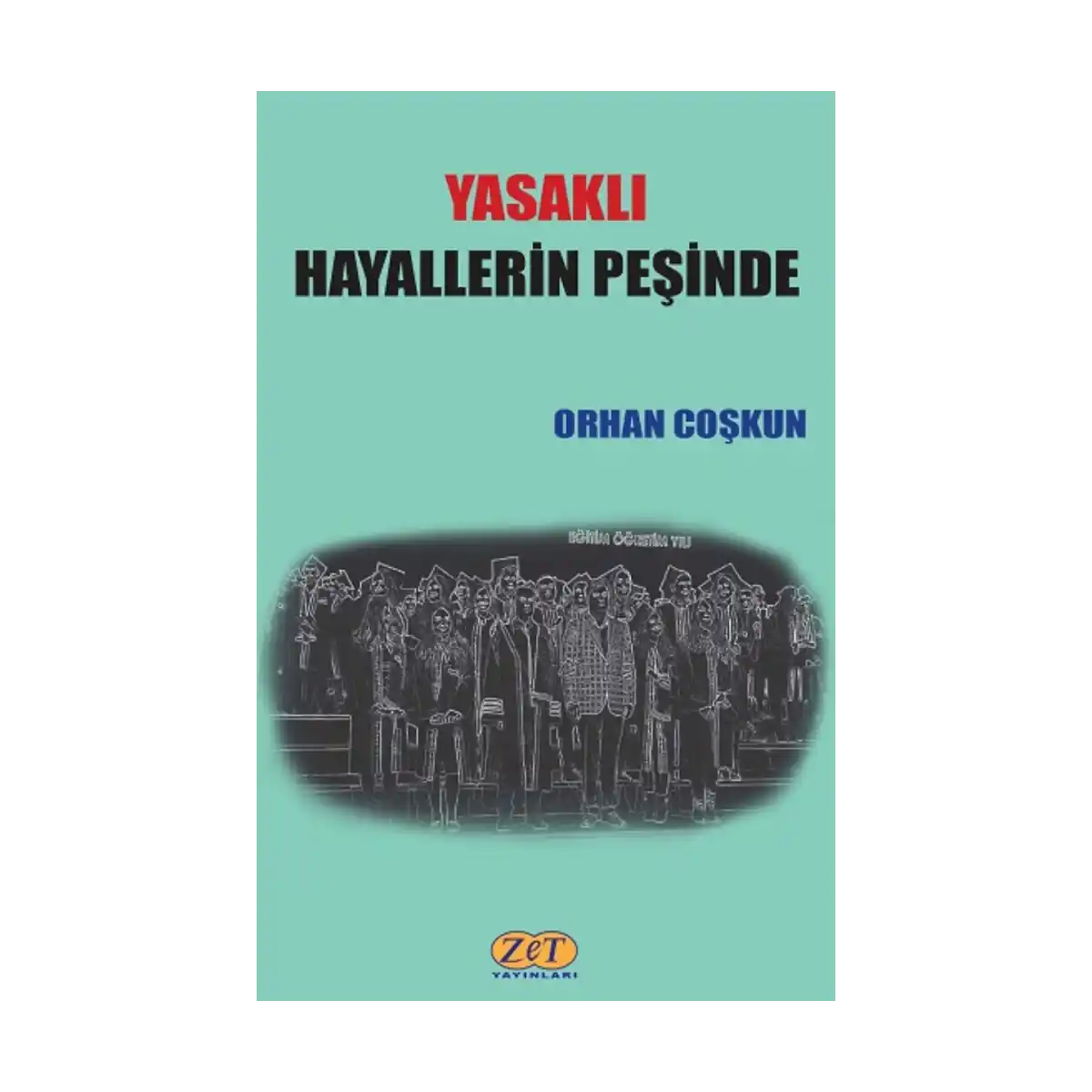 fdc3a-yasakli-hayallerin-pesinde-1-1.webp Yasaklı Hayallerin Peşinde - Görsel 1