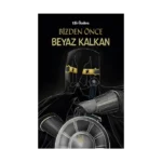 Bizden Önce Beyaz Kalkan