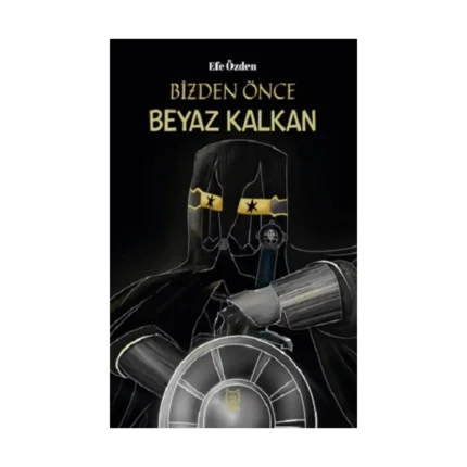 Bizden Önce Beyaz Kalkan