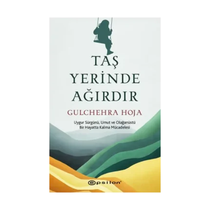 Taş Yerinde Ağırdır