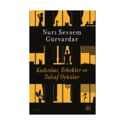 Kadınlar, Erkekler ve Tuhaf Öyküler