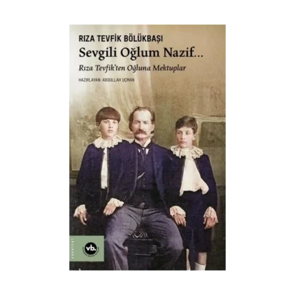 Sevgili Oğlum Nazif…