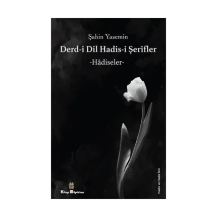 Derdi-i Dil Hadis-i Şerifler