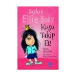 Şaşkın Ellie Belly - Kuşu Takip Et