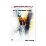 Kılıçların Gölgesinde Aşk - Karadağlı Kara Davud