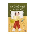 Bir Öykü Nasıl Yazılır ki?