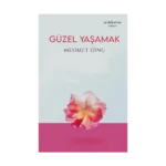 Güzel Yaşamak