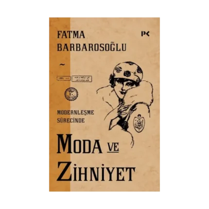 Modernleşme Sürecinde Moda ve Zihniyet